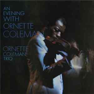 Ornette Coleman Trio - An Evening With Ornette Coleman mp3