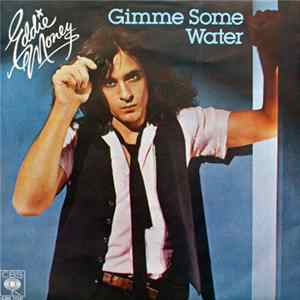 Eddie Money - Gimme Some Water mp3
