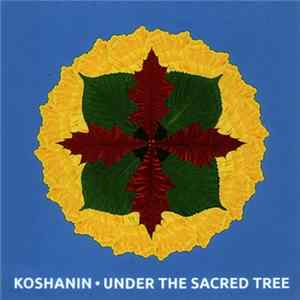 Koshanin - Under The Sacred Tree mp3