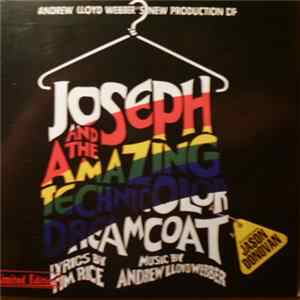 Andrew Lloyd Webber, Tim Rice Starring Jason Donovan - Andrew Lloyd Webber's New Production Of: Joseph And The Amazing Technicolor Dreamcoat mp3