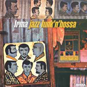 Various - Irma Jazz Funk'N'Bossa mp3