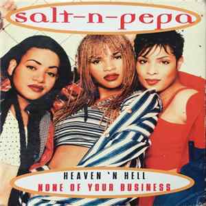 Salt 'N' Pepa - Heaven 'N' Hell / None Of Your Business mp3