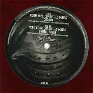 Cooh, W.P.L., Corrupted Minds - Orcrux / Brutal Truth mp3