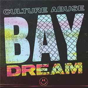 Culture Abuse - Bay Dream mp3