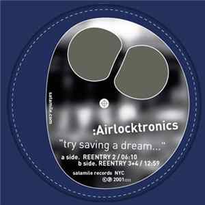Airlocktronics - Try Saving A Dream mp3