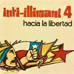 Inti-Illimani - Inti-Illimani 4 - Hacia La Libertad mp3