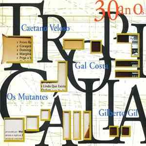 Caetano Veloso, Gilberto Gil, Gal Costa, Os Mutantes, Nara Leão - Tropicália 30 años mp3
