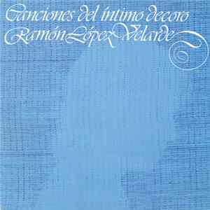 Various - Canciones Del Íntimo Decoro: Ramón López Velarde mp3