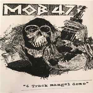 Mob 47 - 6 Track Mangel Demo mp3