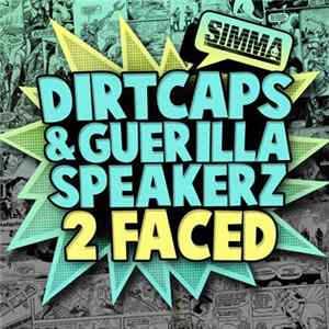 Dirtcaps & Guerilla Speakerz - 2 Faced mp3