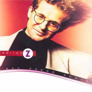 Adrian Z - All These Songs mp3