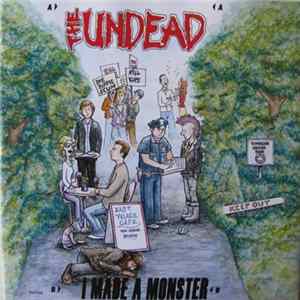 The Undead - I Made A Monster mp3