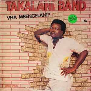 Takalani Band - Vha Mbengelani? mp3