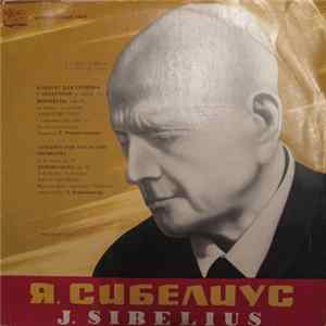 J. Sibelius / David Oistrakh, Moscow Radio Symphony Orchestra , Conducted By G. Rozdestvensky - Concerto For Violin And Orchestra In D Minor, Op. 47 / Hymoresques, Op. 87 in D Minor, In D Major mp3