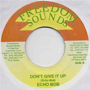 Echo Bob / King Jango - Don't Give It Up / Asafa No.3 mp3