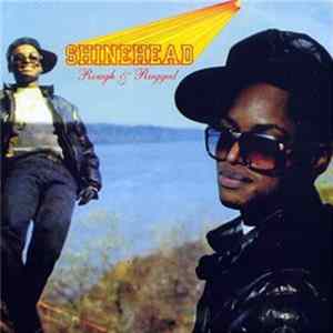 Shinehead - Rough & Rugged mp3
