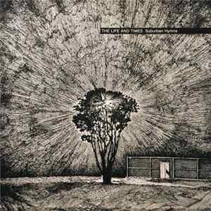 The Life And Times - Suburban Hymns mp3