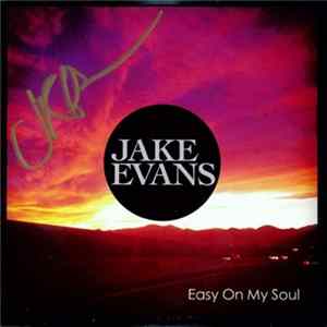 Jake Evans - Easy On My Soul mp3