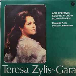 Teresa Żylis-Gara - Arie Operowe Kompozytorów Słowiańskich mp3