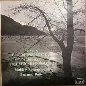 Haydn, Schumann / Mstislaw Rostropowitsch - Benjamin Britten - Cello-Konzert C-Dur / Fünf Stücke Im Volkston mp3