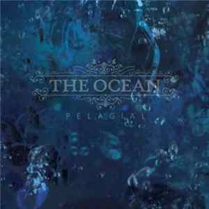 The Ocean - Pelagial mp3