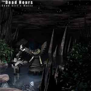 The Dead Hours - Dead Girl's Waltz mp3