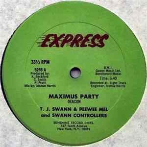 T. J. Swann & Peewee Mel And Swann Controllers - Maximus Party mp3