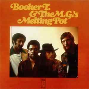 Booker T & The MG's - Melting Pot mp3
