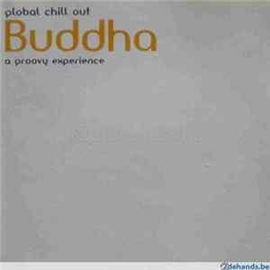 Various - Global Chill Out Buddha, A Groovy Experience mp3