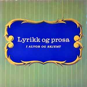Various - Lyrikk Og Prosa I Alvor Og Skjemt mp3