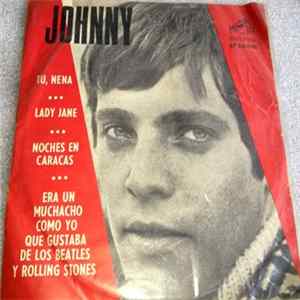 Johnny - Era Un Muchacho Como Yo Que Gustaba De Los Beatles Y Rolling Stones / Tu, Nena / Noches En Caracas / Lady Jane mp3