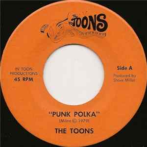 The Toons - Punk Polka / Love Is A Drug mp3
