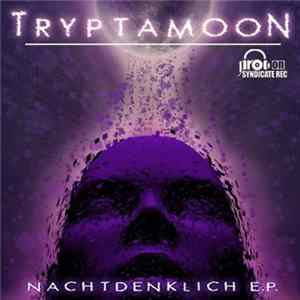 Tryptamoon - Nachtdenklich E.P. mp3