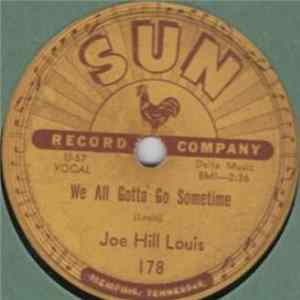 Joe Hill Louis - We All Gotta' Go Sometime / She May Be Yours mp3