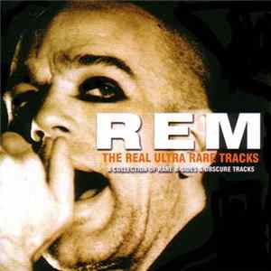 R.E.M. - The Real Ultra Rare Tracks mp3