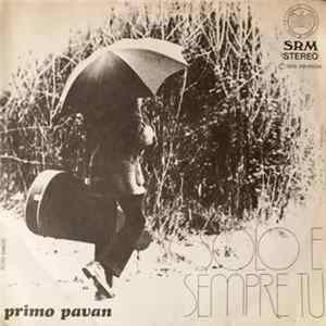Primo Pavan - Solo E Sempre Tu mp3