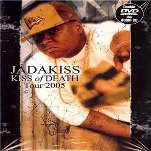 Jadakiss - Kiss Of Death - Tour 2005 mp3