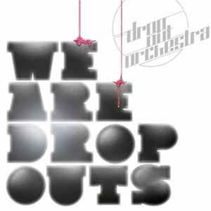 Drop Out Orchestra - We Are Dropouts mp3