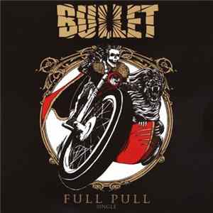 Bullet - Full Pull mp3