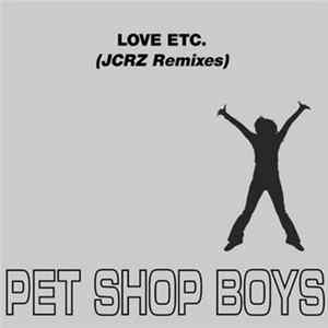 Pet Shop Boys - Love Etc. (JCRZ Remixes) mp3