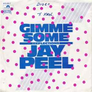 Jay Peel - Gimme Some / Reflections mp3