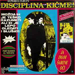 Disciplina Kičme! - Ja Imam Šarene Oči mp3