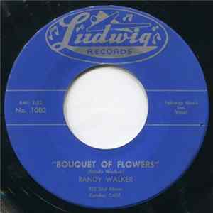 Randy Walker - Bouquet Of Flowers / If I Held You In My Arms mp3