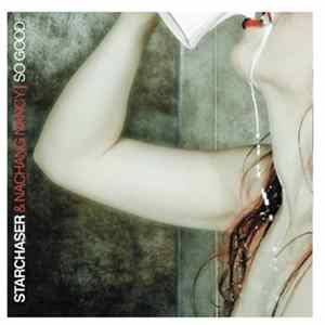 Starchaser & Nanchang Nancy - So Good mp3