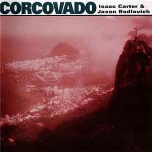 Isaac Carter & Jason Bodlovich - Corcovado mp3