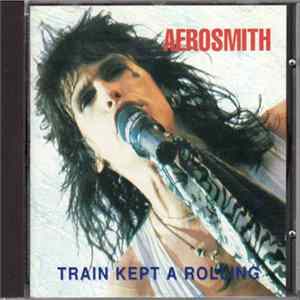 Aerosmith - Train Kept A Rolling mp3
