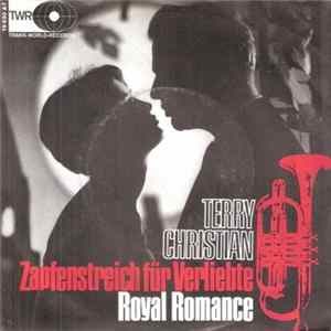 Terry Christian - Zapfenstreich Für Verliebte / Royal Romance mp3