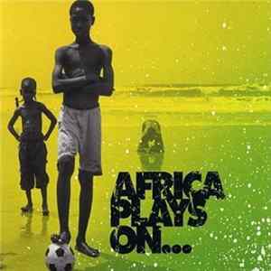Various - Africa Plays On... mp3