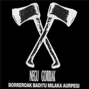 Negu Gorriak - Borreroak Baditu Milaka Aurpegi mp3