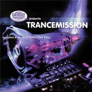 Swedish Egil - Groove Radio Presents Trancemission mp3